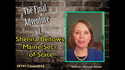 EP191: Maine Secr. of State Shenna Bellows Final Adventure