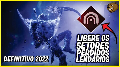 DESTINY 2 │ COMO LIBERAR OS SETORES PERDIDOS LENDA EM 2022