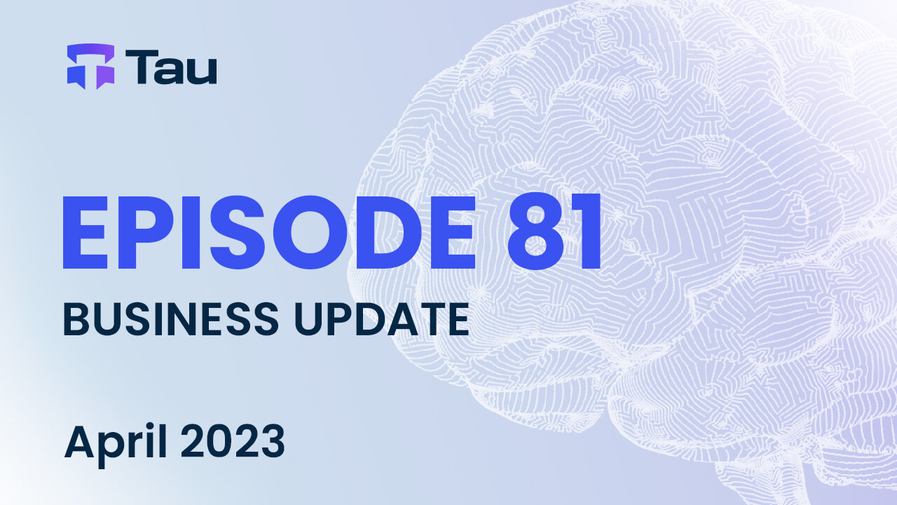 Tau Net AI Blockchain Network | Business Update | April 2023