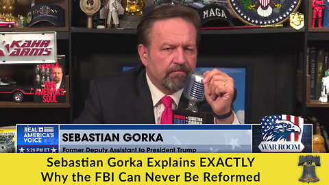 Sebastian Gorka Explains EXACTLY Why the FBI Can Never Be Reformed