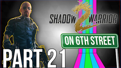 Shadow Warrior 2 on 6th Street Part 21