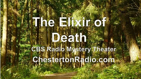 The Elixir of Death - CBS Radio Mystery Theater