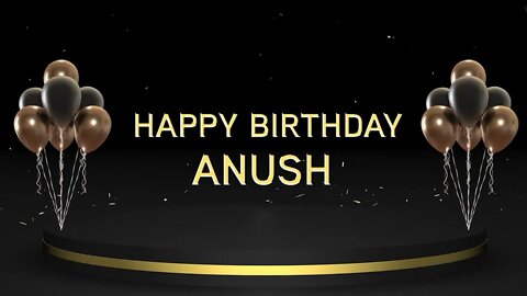 Wish you a very Happy Birthday Anush