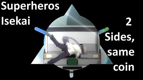 [Superhero, Isekai, 2 Sides of the Same Coin] [Fantasy] [Superhero] [Fun-Sized Fridays]