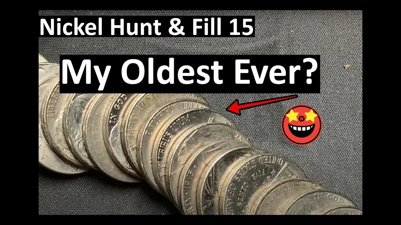 Oldest find? Nickel Hunt & Fill 15