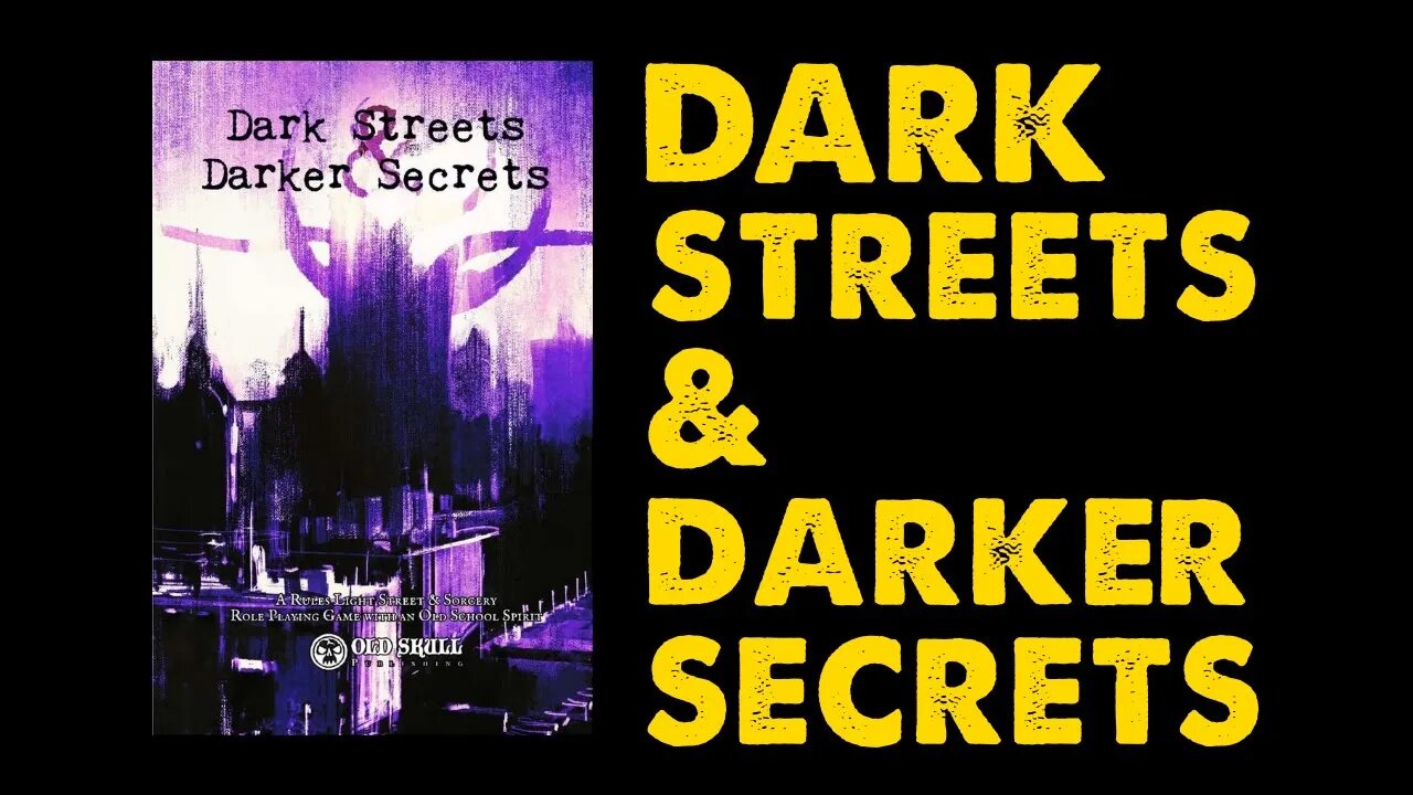 Dark Streets & Darker Secrets: OSR Urban Fantasy Rules Review