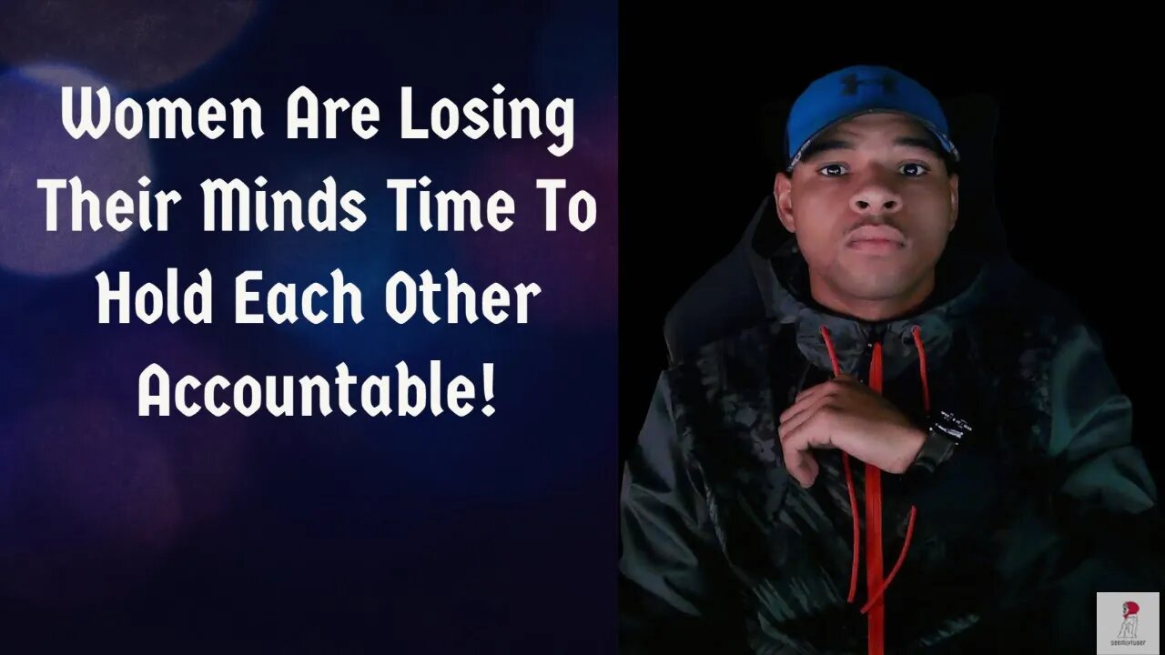 Women Are Losing Their Minds Lets Hold Each Other Accountable For Our Actions!
