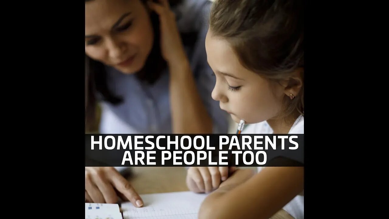 Homeschool Parents Are People Too | Julia Barbaro