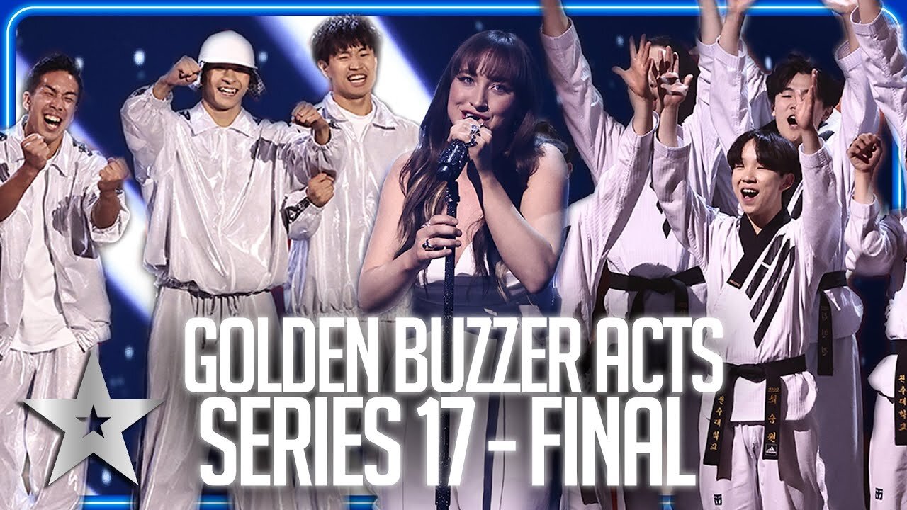 Final performances from Series 17's GOLDEN BUZZER ACTS!