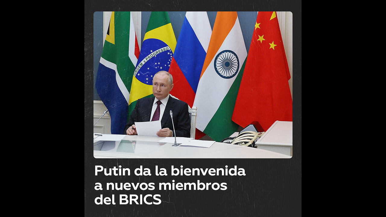 Putin felicita a los nuevos miembros que se unirán al BRICS en 2024