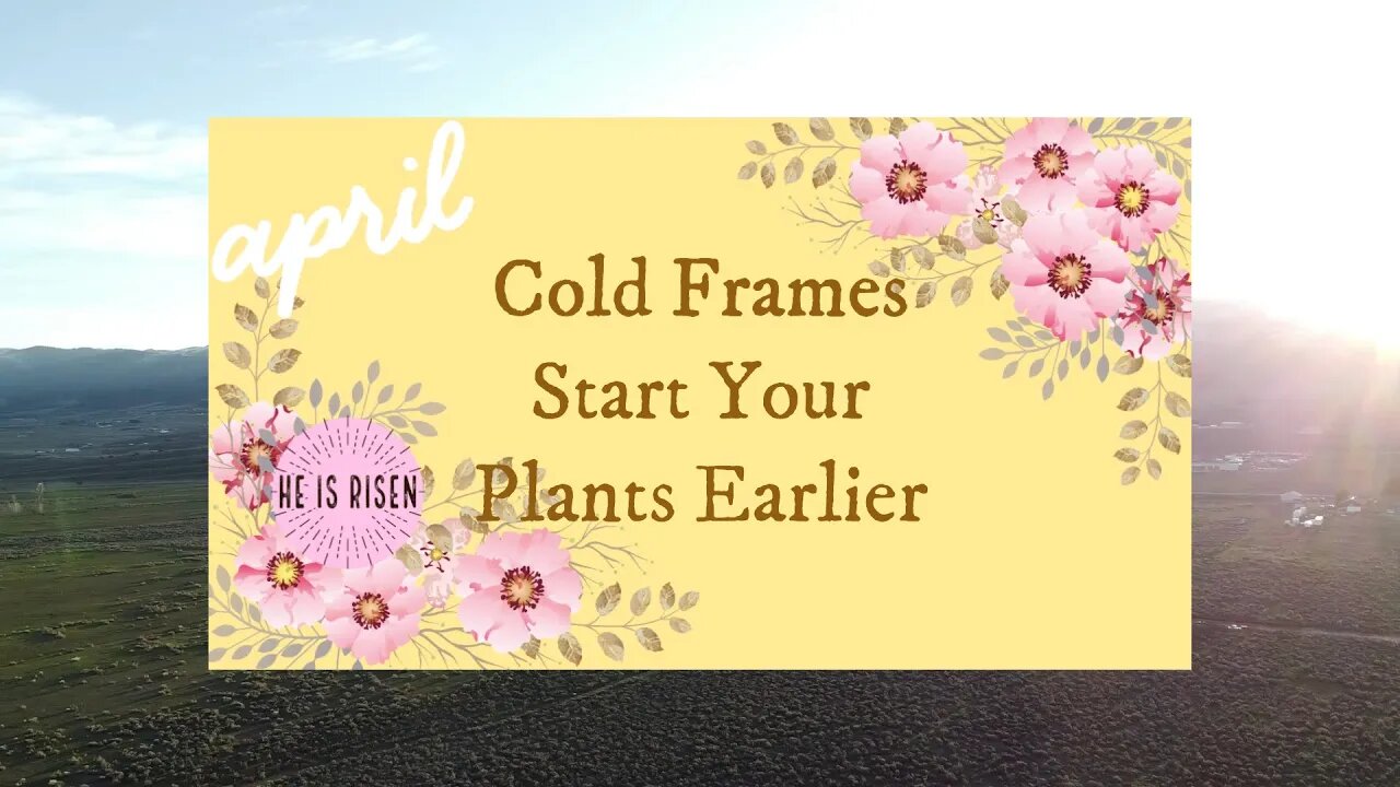 Cold Frames: Start Your Seeds Early