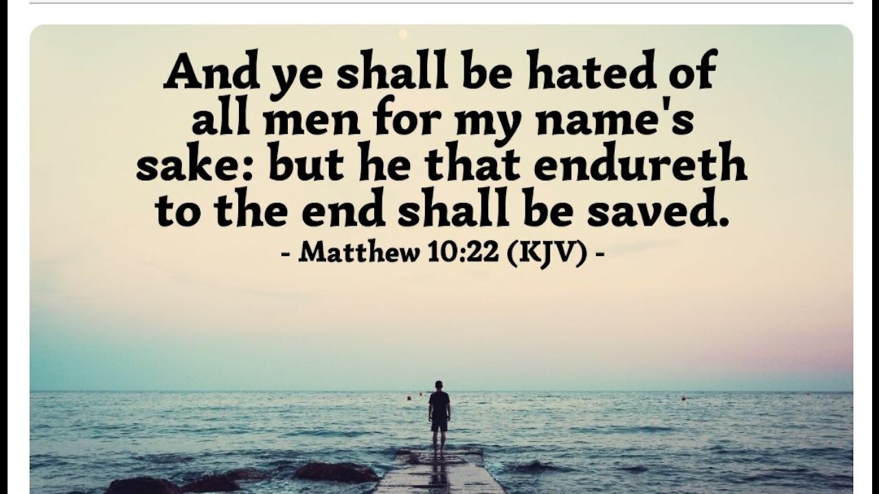 1 TRUE GOSPEL -U will b hated by ALL for my name sake. But the 1 who endures 2 the end will b saved