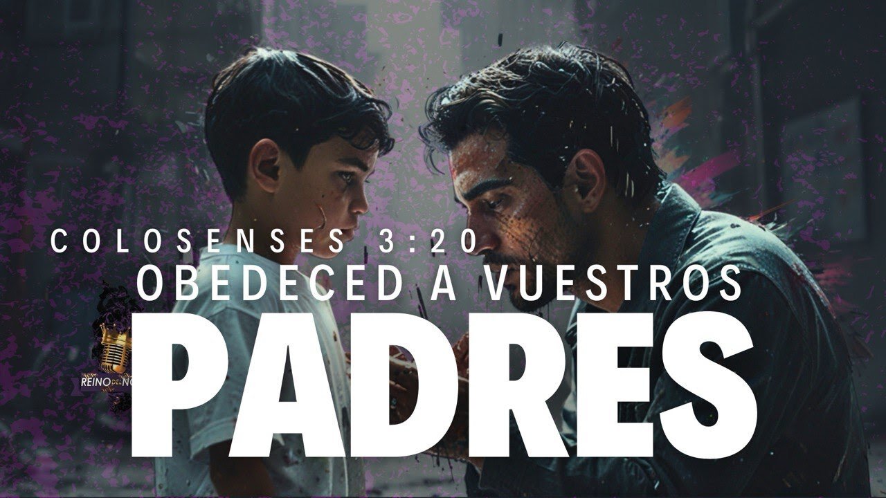 RDNR | Colosenses 3:20 Obeced A Vuestros Padres