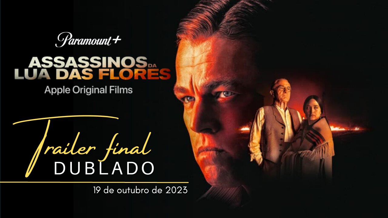 Assassinos da Lua das Flores | Trailer final dublado | 2023