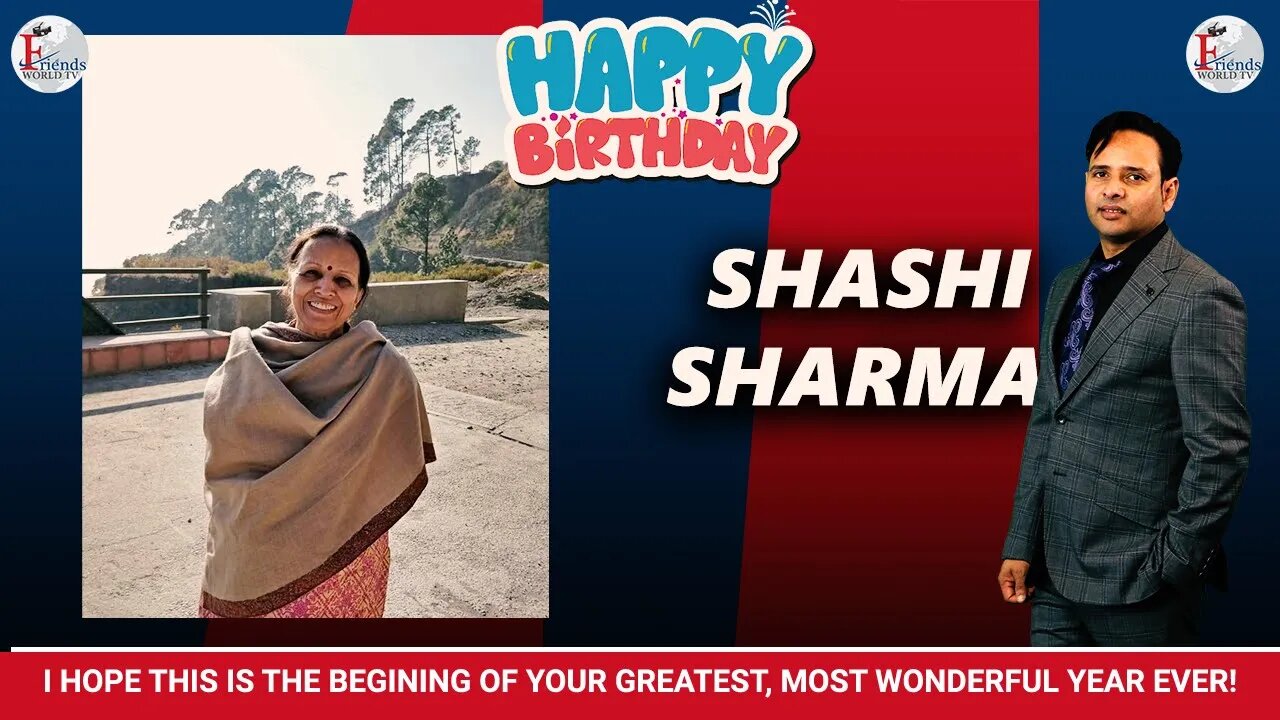 I Hope the Coming Years Bring Even More Happiness and Health, Shashi Sharma Ji