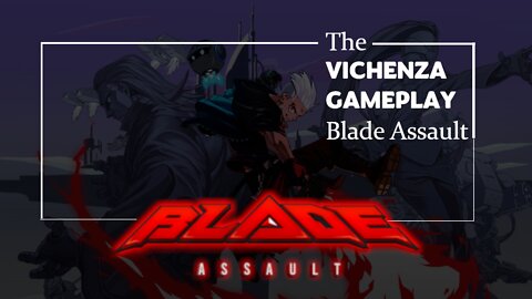 Vichenza Gameplay - Blade Assault