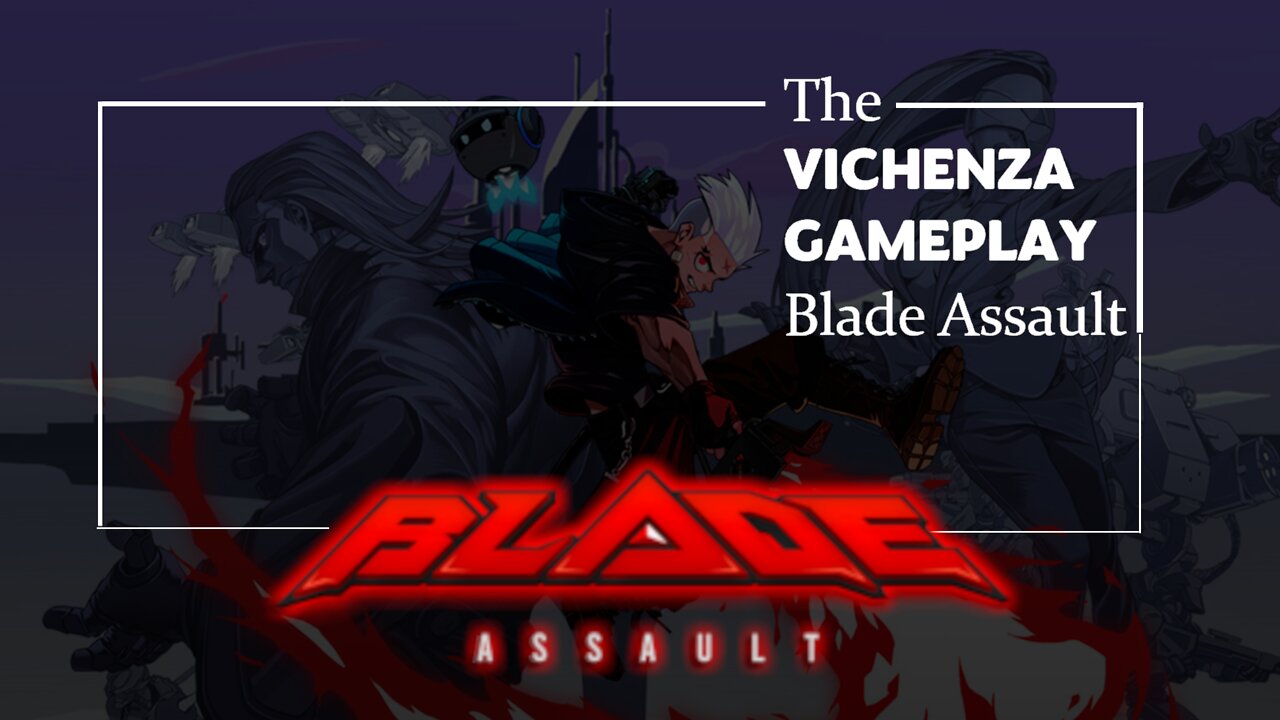 Vichenza Gameplay - Blade Assault