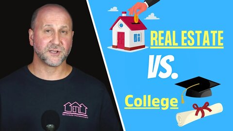 Is Investing in Real Estate is Smarter Than Going to College?