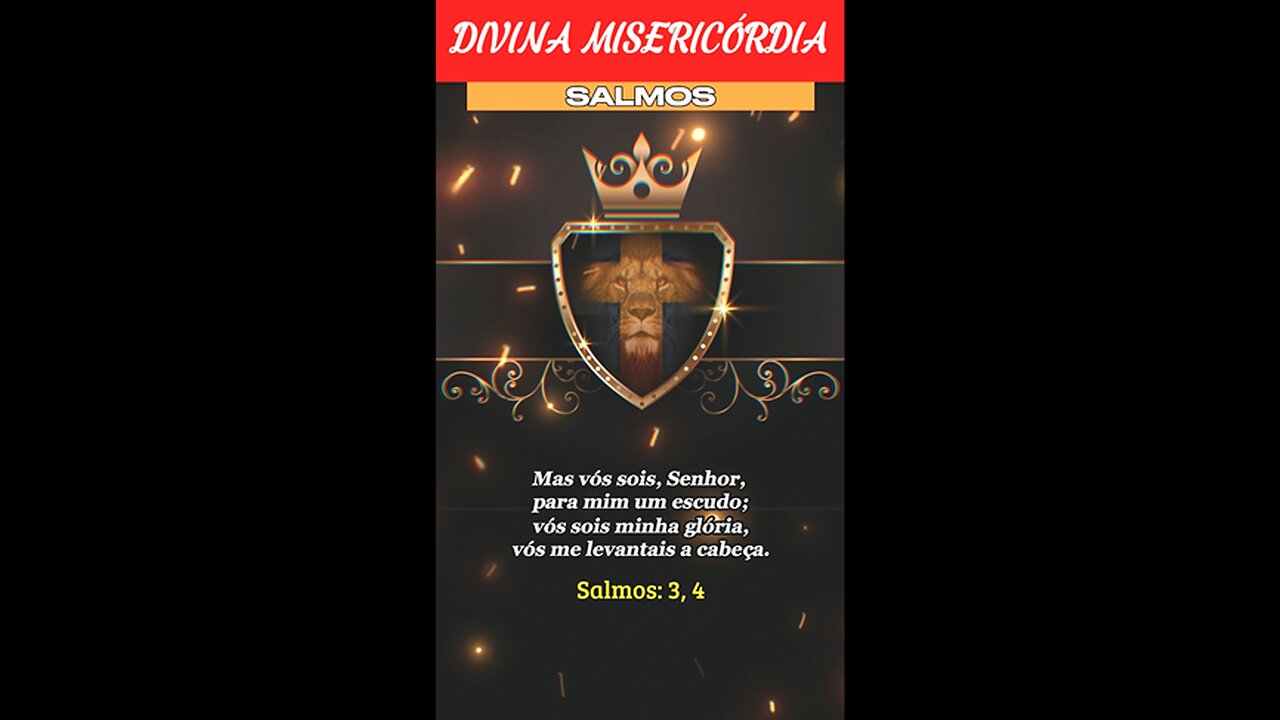 Sl. 3, 4 - Vós sois, Senhor, para mim um escudo.