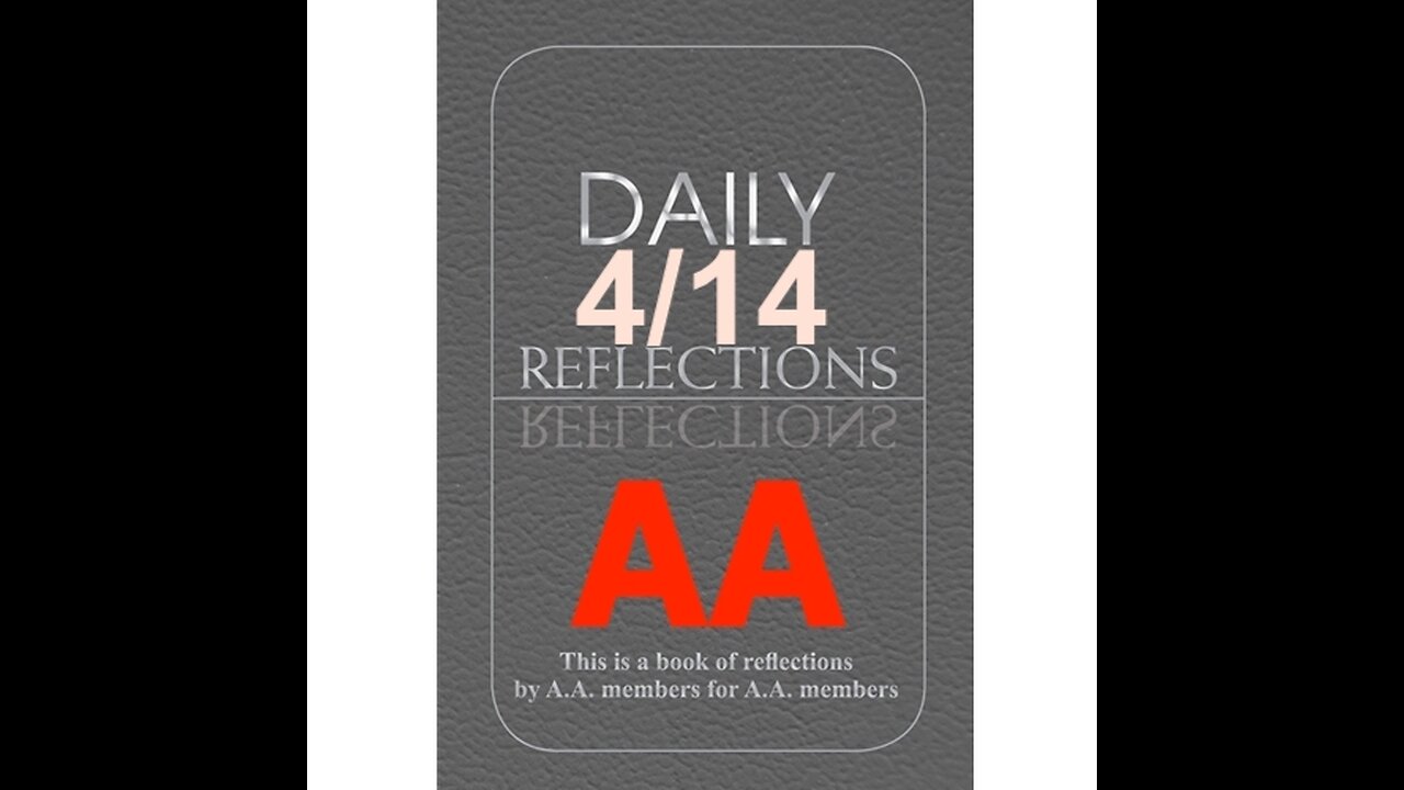 Daily Reflections – April 14 – A.A. Meeting - - Alcoholics Anonymous - Read Along