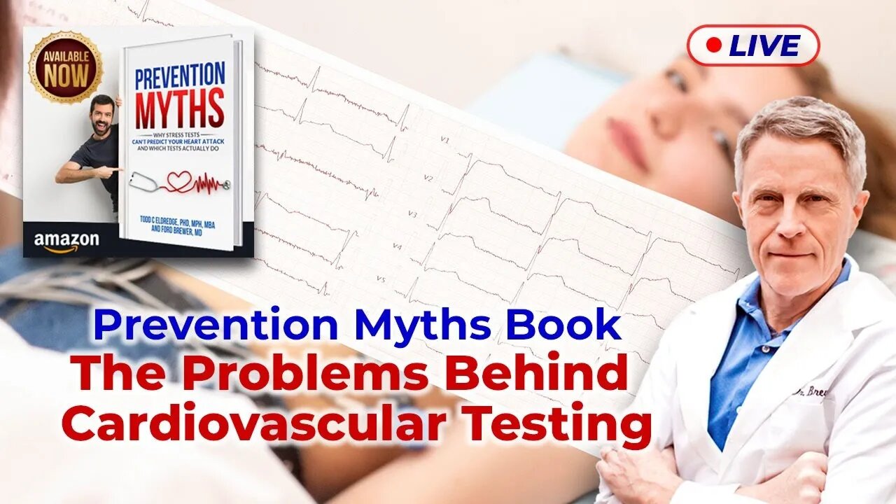 Prevention Myths Book: The Problems Behind Cardiovascular Testing (LIVE)