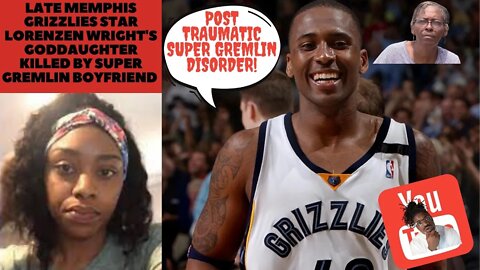 Memphis Grizzlies Star Lorenzen Wright's Goddaughter Greteva Frierson killed by BF Justin Morris