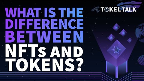 NFTs Vs. Tokens - Tokel Talk Podcast