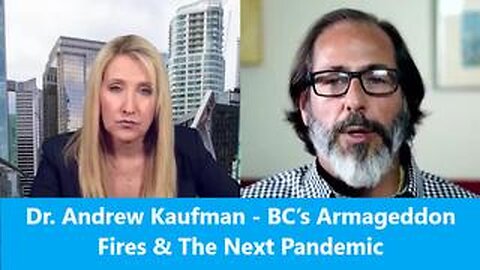 BC’S ARMAGEDDON FIRES & THE NEXT PANDEMIC WITH ANDREW KAUFMAN