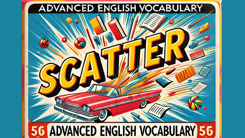 Vocabulary and Pronunciation "SCATTER" Advanced English