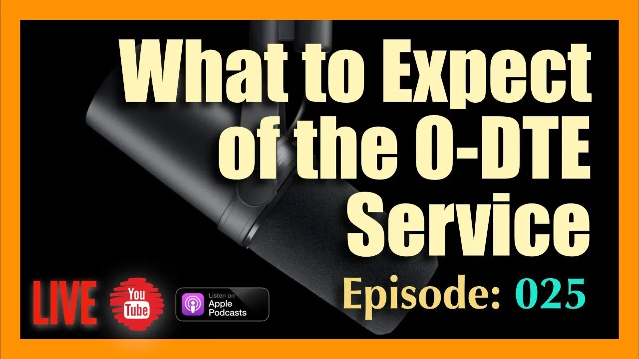 What Traders Should Expect of the #0DTE Service - Episode 025