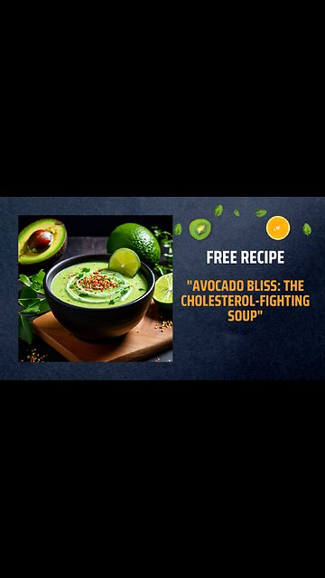 "Avocado Bliss: The Cholesterol-Fighting Soup"
