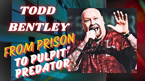 From A Canadian Prisoner to A Pulpit Predator | The Todd Bentley Story Exposed!