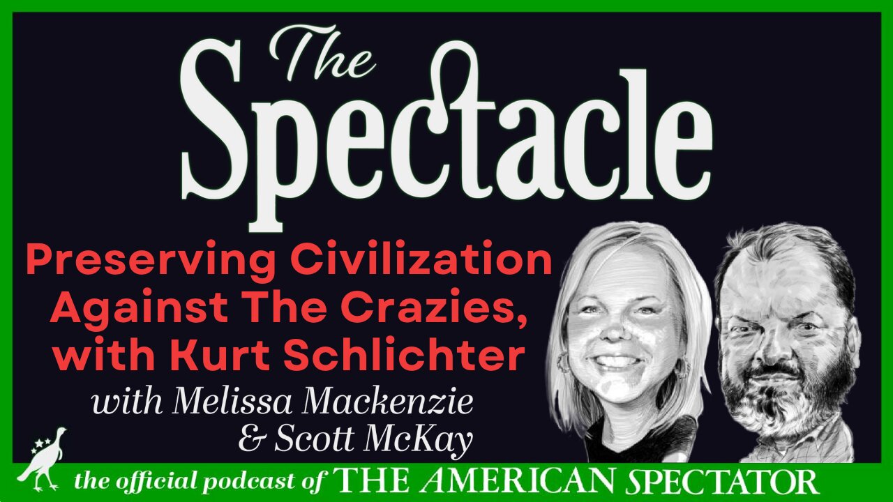 Preserving Civilization Against The Crazies, with Kurt Schlichter