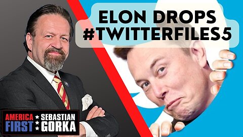 Sebastian Gorka FULL SHOW: Elon drops #TwitterFiles5