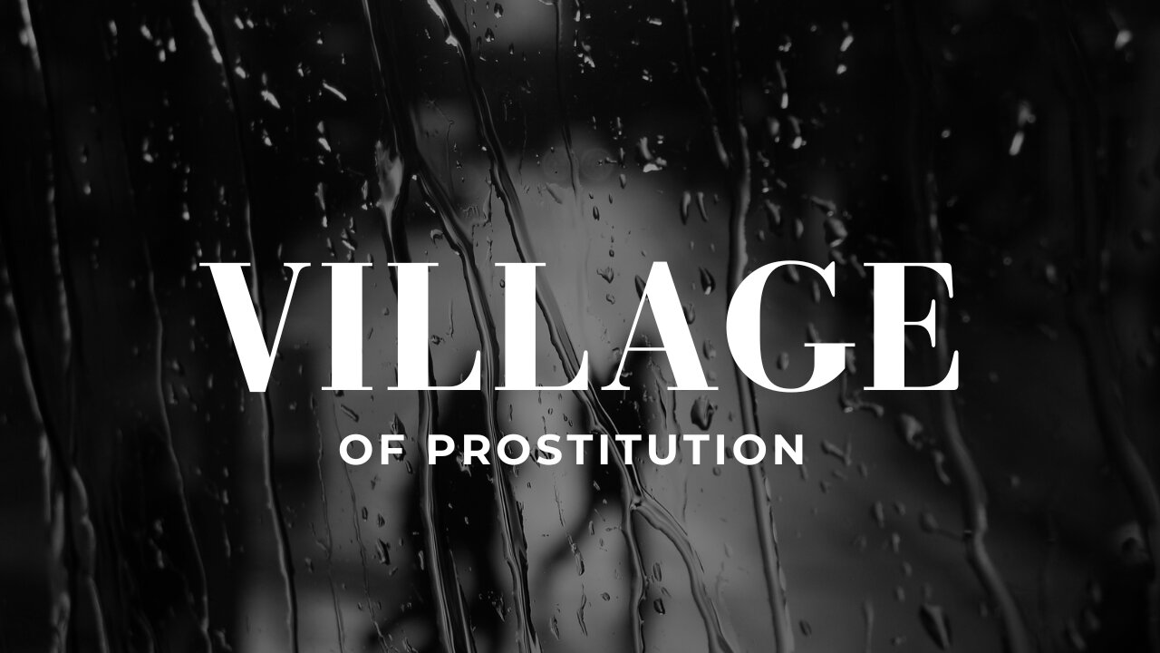 Village of Prostitution/ Indian Village/ Women exploitation