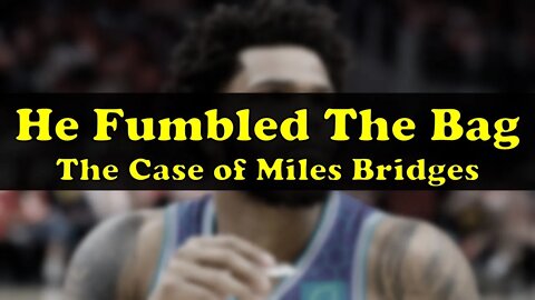 Violence over Money: the Miles Bridges Story