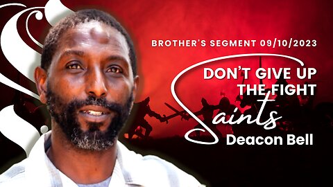 Don't Give Up the Fight Saints! | Deacon Bell