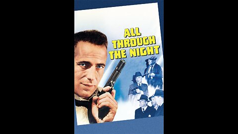 All Through The Night [1942]