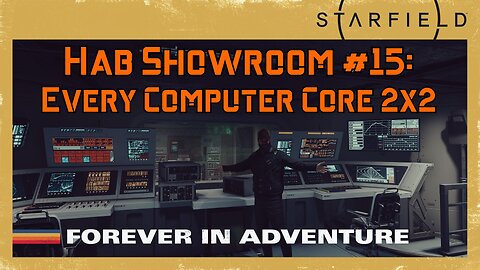 Starfield Hab Showroom 15: Every 2x2 Computer Core