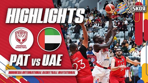 Highlights: PAT VS UAE - Indonesia International Basketball Invitational