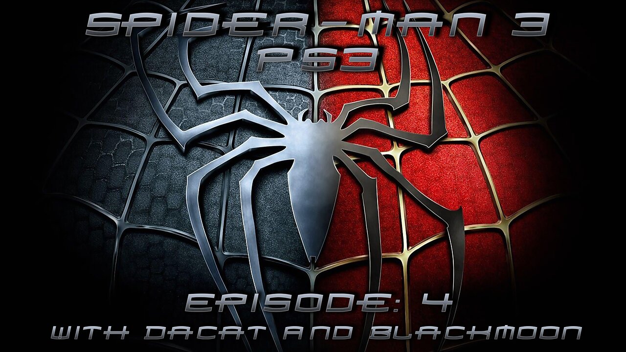 Spider-Man 3 (2007 PS3) Ep. 4 | With DaCat And Blackmoon | RPCS3