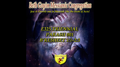 BGMCTV MESSIANIC E325 TRIENNIAL PARASH 001 B'resheet (Gen) 1_1-2_3