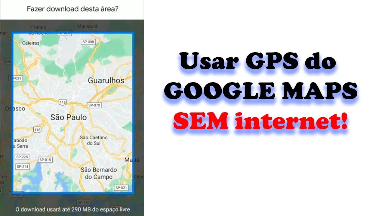 Usar GOOGLE MAPS sem INTERNET