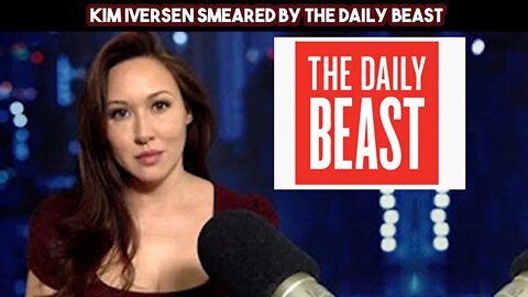 Kim Iversen Smeared By The Daily Beast