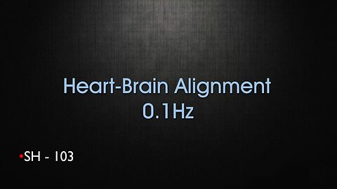 SH-103- Heart Brain Alignment 0.1Hz