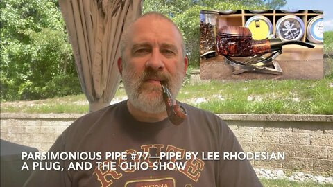 Parsimonious Pipe #77—Pipe by Lee Rhodesian, a Plug, and the Ohio Show