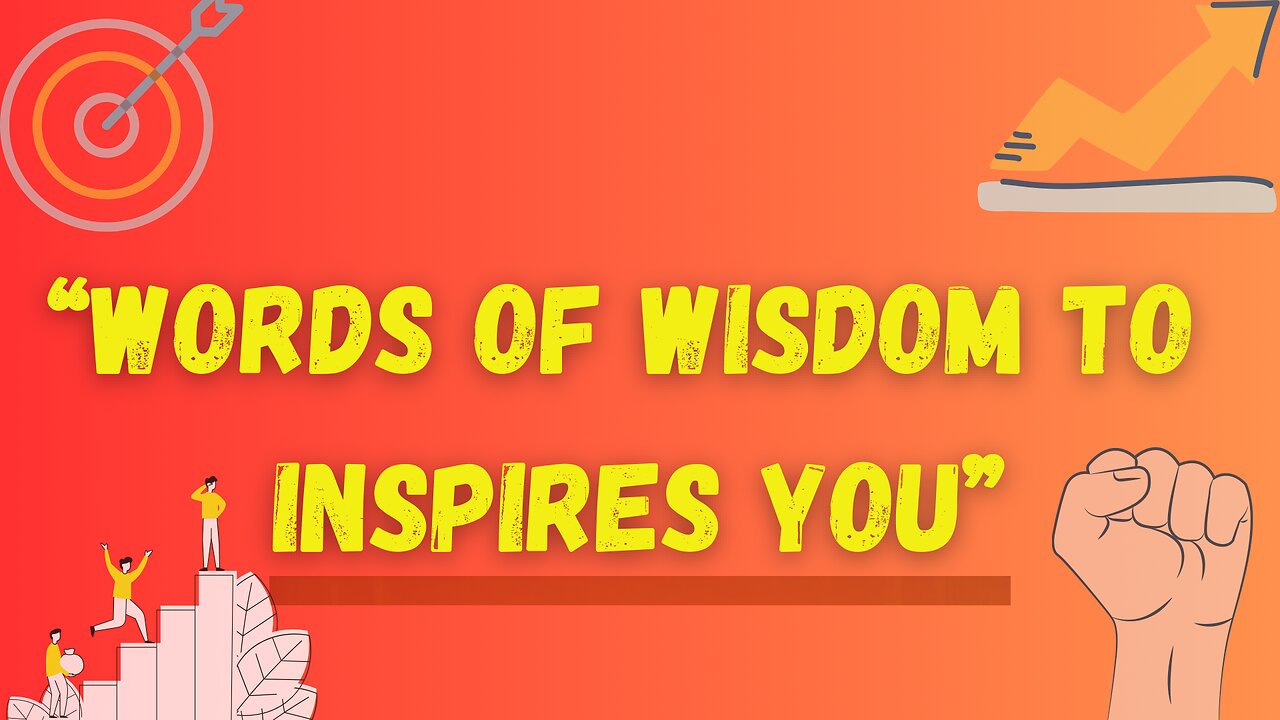 Top 10 words of wisdom to inspire you | Quotship