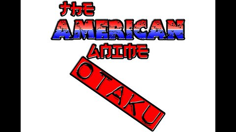 The American Anime Otaku Live