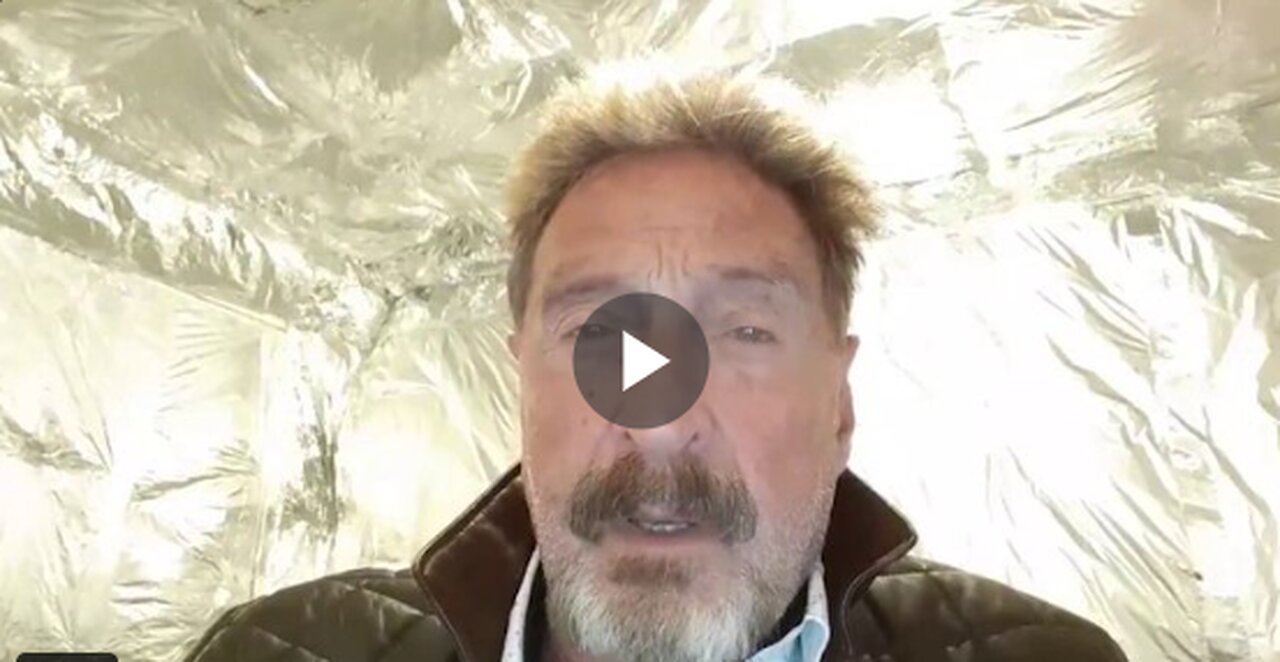 John McAfee, in what ended up being one of his last messages: "Some of you may be living....