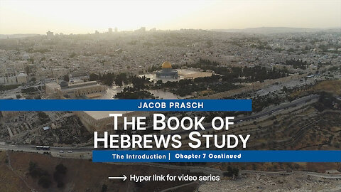 Jacob Prasch Bible Study Hebrews 7 Continued